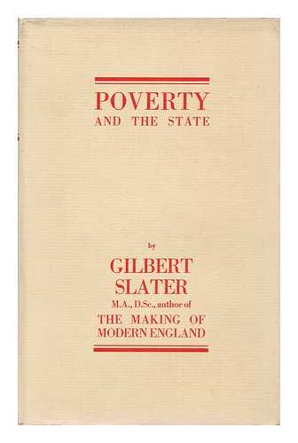 Slater, Gilbert - Poverty and the State