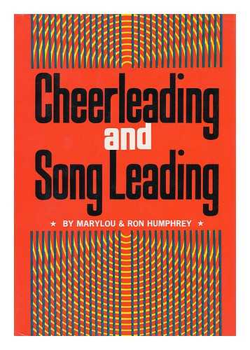 HUMPHREY, MARYLOU & HUMPHREY, RON (JOINT AUTHOR) - Cheerleading and Song Leading