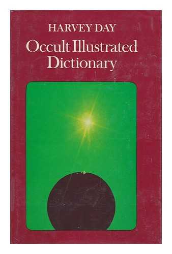 DAY, HARVEY - Occult Illustrated Dictionary