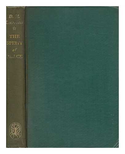 LAWRENCE, D. H. (DAVID HERBERT) (1885-1930) - RELATED NAME: ALDINGTON, RICHARD (1892-1962) - The Spirit of Place; an Anthology Compiled from the Prose of D. H. Lawrence; Edited and with an Introducation by Richard Aldington