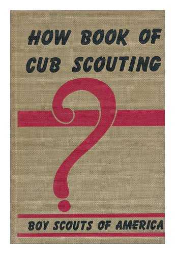 BOY SCOUTS OF AMERICA - How Book of Cub Scouting