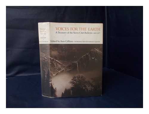 GILLIAM, ANN (ED. ) - RELATED NAME: SIERRA CLUB - Voices for the Earth : a Treasury of the Sierra Club Bulletin / Edited by Ann Gilliam ; Introd. by Harold Gilliam