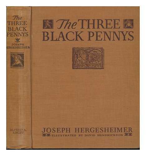 HERGESHEIMER, JOSEPH (1880-1954) - The Three Black Pennys [By] Joseph Hergesheimer; Illustrated by David Hendrickson