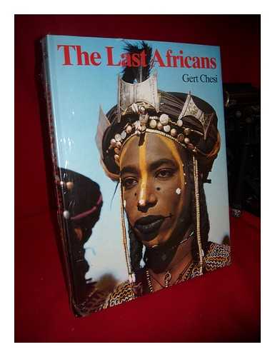 CHESI, GERT. KREUZER, RUDOLF - The Last Africans / Translated by Sonja Bahn and Ingrid Vogrin ; [Photography, Text, and Layout, Gert Chesi ; Drawings, Rudolf Kreuzer] - [Uniform Title: Letzten Afrikaner. English]