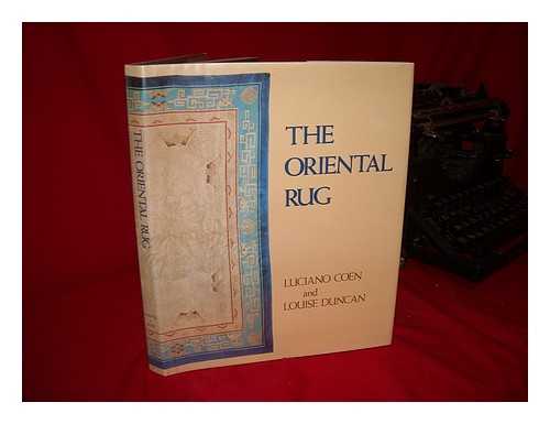 COEN, LUCIANO & DUNCAN, LOUISE (JOINT AUTHORS) - The Oriental Rug