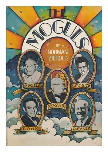 ZIEROLD, NORMAN J. - The Moguls [By] Norman Zierold