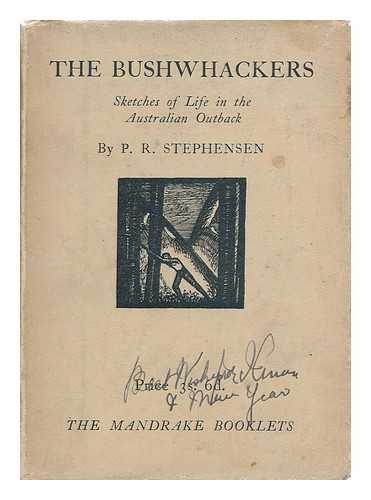 STEPHENSEN, P. R. (PERCY REGINALD) (1901-1965) - The Bushwhackers : Sketches of Life in the Australian Outback