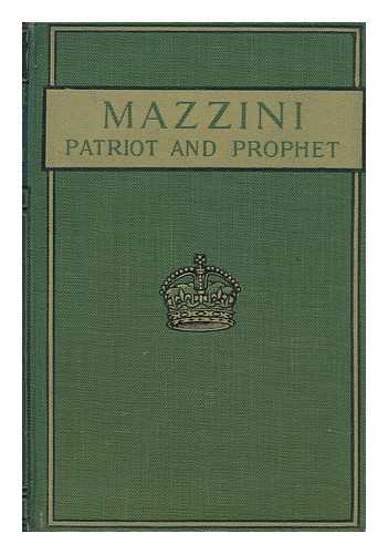 RUDMAN, ARTHUR - Mazzini, Patriot and Prophet