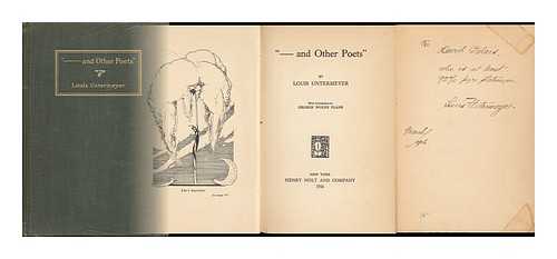 UNTERMEYER, LOUIS - ' - and Other Poets, ' by Louis Untermeyer, with Frontispiece by George Wolfe Plank