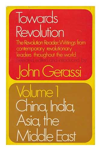Gerassi, John (Comp. ) - Towards Revolution: Volume 1 - China, India, Asia, the Middle East, Africa. Selected, Edited and Introduced by John Gerassi