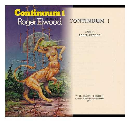 ELWOOD, ROGER (ED. ) - Continuum. 1 / Edited by Roger Elwood