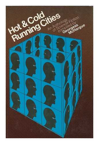 MCHARGUE, GEORGESS (COMP. ) - Hot & Cold Running Cities; an Anthology of Science Fiction