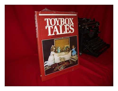 CARR, VIRGINIA S (1918-?) - 'Toybox Tales' : Stories of Old Dolls and Toys Photographed in Charming Settings / Virginia S. Carr ; Photography by Edward H. Leland