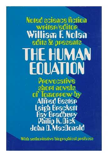 NOLAN, WILLIAM F - The Human Equation - (Four Science Fiction Novels of Tomorrow) , Edited and with Biographical Prefaces by William F. Nolan