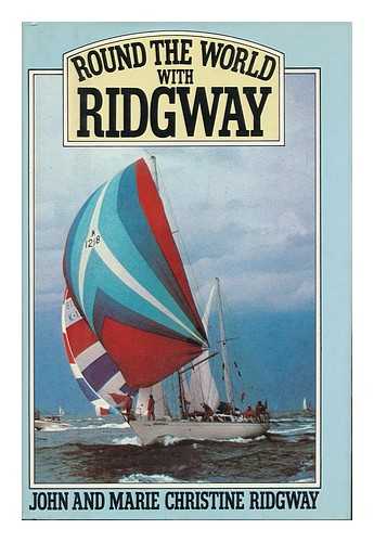 RIDGWAY, JOHN M. - Round the World with Ridgway / John and Marie Christine Ridgway