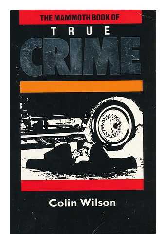 WILSON, COLIN - The Mammoth Book of True Crime / Colin Wilson