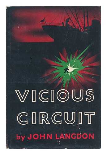 LANGDON, JOHN - Vicious Circuit, a Novel by John Langdon