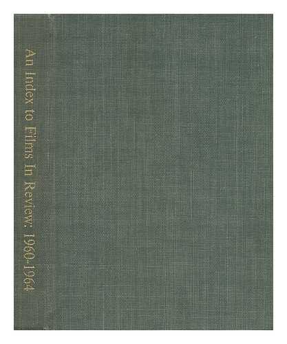 FAWCETT, MARION - An Index to Films in Review, 1960 - 1964, by Marion Fawcett