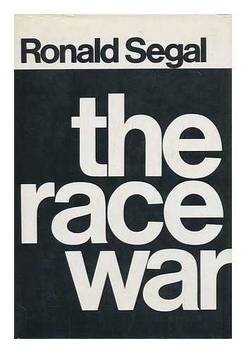 SEGAL, RONALD - The Race War