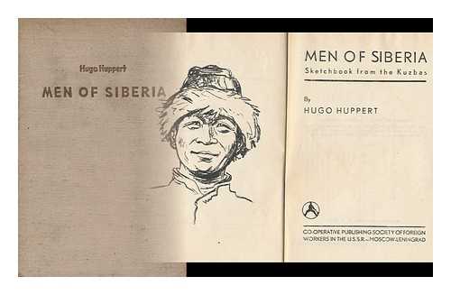 Huppert, Hugo - Men of Siberia : Sketchbook from the Kuzbas