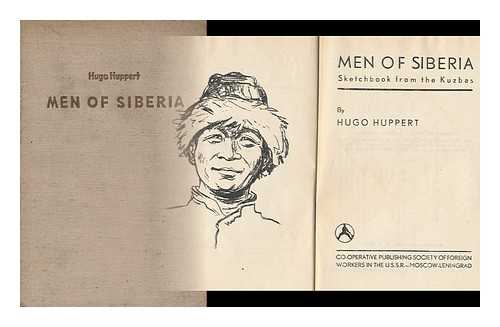 HUPPERT, HUGO - Men of Siberia : Sketchbook from the Kuzbas