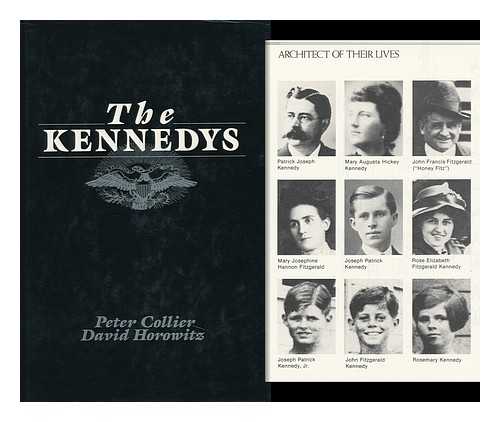 COLLIER, PETER - The Kennedys / Peter Collier, David Horowitz