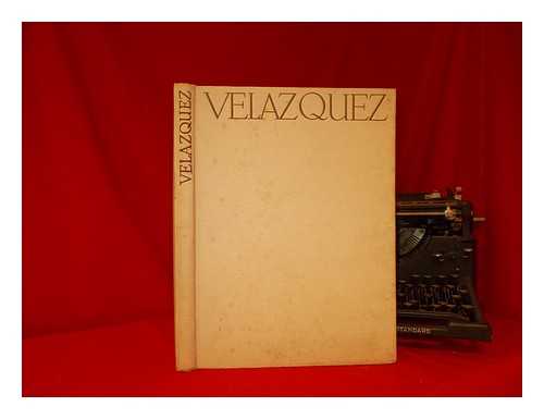 RODRIGUEZ DE SILVA Y VELAZQUEZ, DIEGO. LOPEZ LAFUENTE, ENRIQUE - Velazquez. Complete Edition. [Reproductions. with an Introduction and Notes by Enrique López Lafuente. the Introduction Translated by J. R. Carey, the Notes Translated by Neil MacLaren. ]