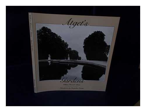 ATGET, EUGENE - Atget's Gardens : a Selection of Eugene Atget's Garden Photographs / William Howard Adams ... . .. Introd. by Jacqueline Onassis ; Royal Institut of British Architects, London ; International Center of Photography, New York ; International Exhibitions Foundation, Washington