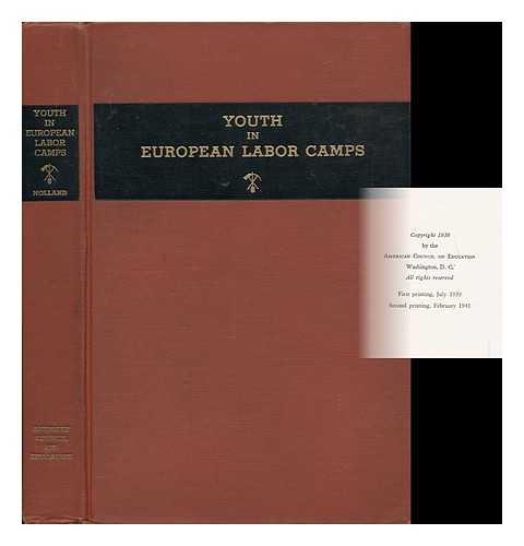 HOLLAND, KENNETH - Youth in European Labor Camps, by Kenneth Holland; a Report to the American Youth Commission