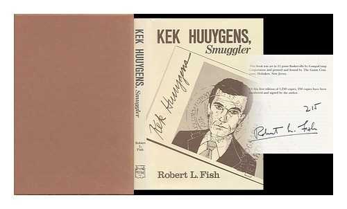 FISH, ROBERT L. - Kek Huuygens, Smuggler - [Contents: Merry Go Round. --The Wager. --A Matter of Honor. --Counter Intelligence. --The Collector. --Sweet Music. --The Hochmann Miniatures]