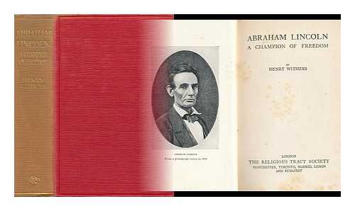 WITHERS, HENRY - Abraham Lincoln, a Champion of Freedom