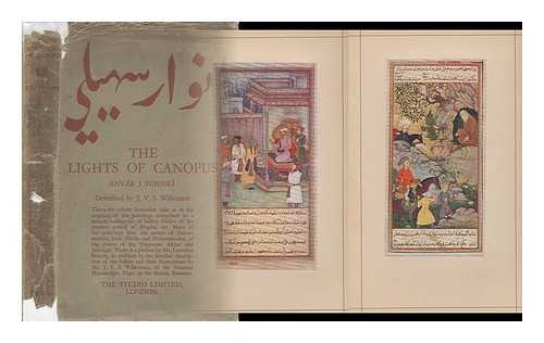 WILKINSON, JAMES VERE STEWART - The Lights of Canopus : Anvar I Suhaili / Described by J. V. S. Wilkinson - [Livre Des Lumieres. English]. - [Summary: a Description of Ms. 18, 579 in the British Museum]