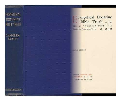 SCOTT, CHARLES ARCHIBALD ANDERSON (1859-1941) - Evangelical Doctrine Bible Truth