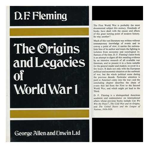 FLEMING, DENNA FRANK - The Origins and Legacies of World War I