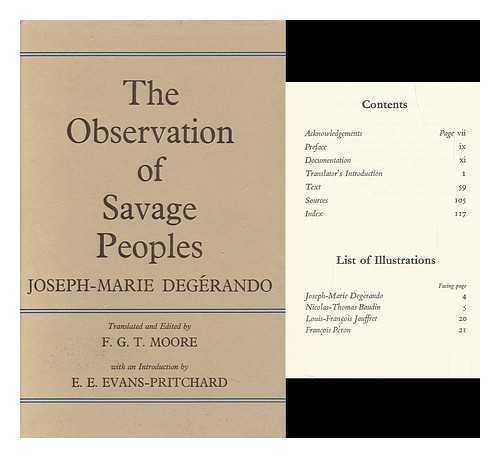 DEGERANDO, JOSEPH MARIE BARON DE (1772-1842). F. C. T. MOORE (TRANS. AND ED. ) - The Observation of Savage Peoples