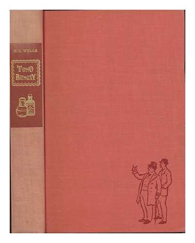 WELLS, H. G. (HERBERT GEORGE) AND LAMB, LYNTON (ILLUS. ) - Tono-Bungay. with an Introd. by Norman H. Strouse & Illustrated by Lynton Lamb