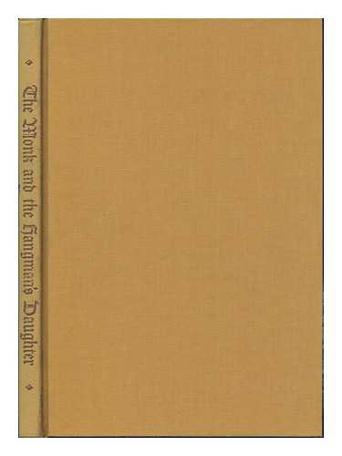 BIERCE, AMBROSE AND CIRY, MICHEL (ILLUS. ) - The Monk and the Hangman's Daughter. Translated from the German of Richard Voss by Gustav Adolf Danziger and Adapted by Ambrose Bierce, with an Introd. by Maurice Valency, and Illus. by Michel Ciry