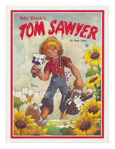 TWAIN, MARK (1835-1910). TOBY BLUTH (ILLUS. ) - Tom Sawyer