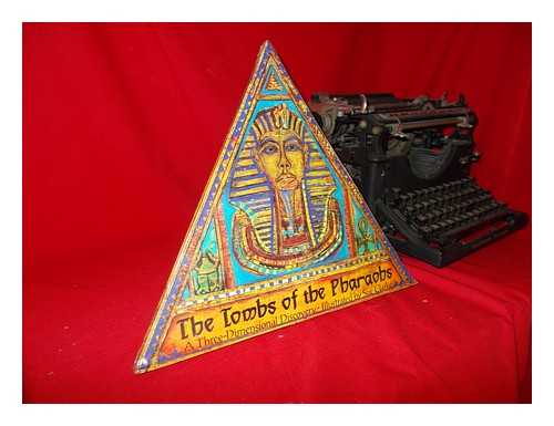 CLARKE, SUE (ILLUS. ) - The Tombs of the Pharaohs : a Three Dimensional Discovery / Illustrated by Sue Clarke