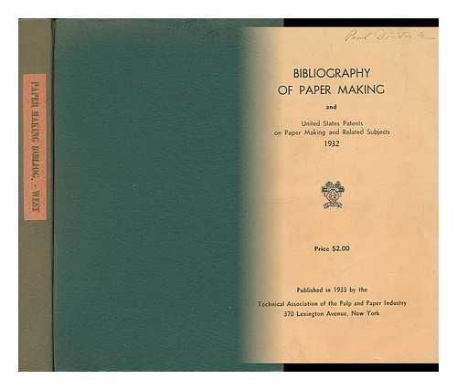 WEST, CLARENCE JAY (1886-1953) - Bibliography of Paper Making and United States Patents on Paper Making and Related Subjects, 1932