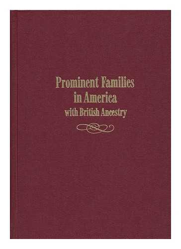 BURKE, BERNARD, SIR (1814-1892) - Prominent Families in America with British Ancestry