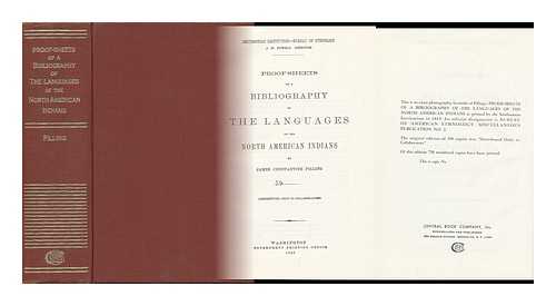 PILLING, JAMES CONSTANTINE (1846-1895) - Proof-Sheets of a Bibliography of the Languages of the North American Indians