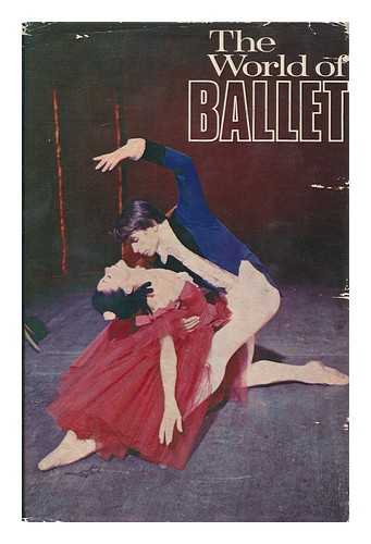 GERAGHTY, ANNE, COMP. ROBERT GEARY. - The World of Ballet. Illustrated by Robert Geary