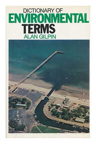 GILPIN, ALAN - Dictionary of Environmental Terms