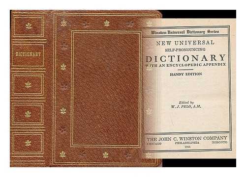 PELO, WILLIAM JOSEPH (1871) (EDITOR). WEBSTER, NOAH (1758-1843) - New Universal Self-Pronouncing Dictionary, with an Encyclopedic Appendix