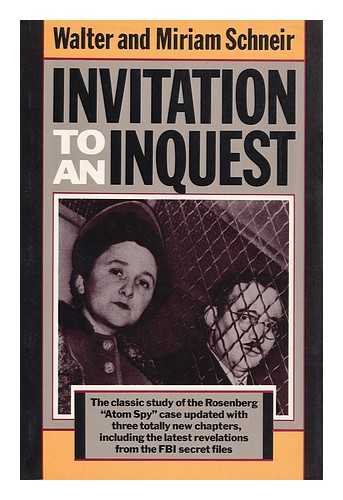 SCHNEIR, WALTER.. MIRIAM SCHNEIR - Invitation to an Inquest / Walter & Miriam Schneir