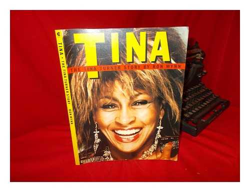 WYNN, RON - Tina : the Tina Turner Story