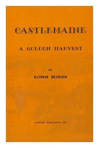 BRADFIELD, RAYMOND ARTHUR - Castlemaine, a Golden Harvest