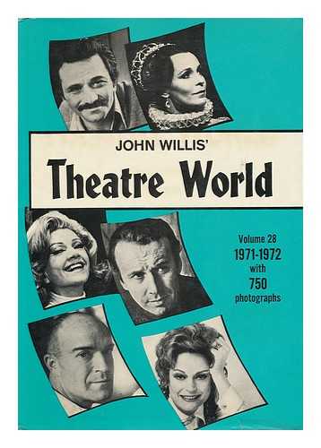 WILLIS, JOHN - John Willis' Theatre World 1971-1972 Season - Volume 28
