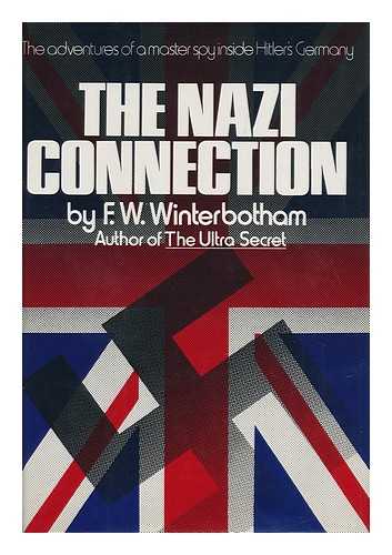 WINTERBOTHAM, F. W. (FREDERICK WILLIAM) - The Nazi Connection